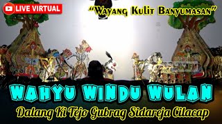 LIVE REC Wayang Banyumasan Ki Tejo Gubrag Sidareja Wahyu Windu Wulan