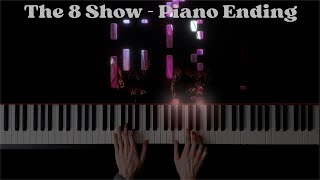 The 8 Show - Piano Ending