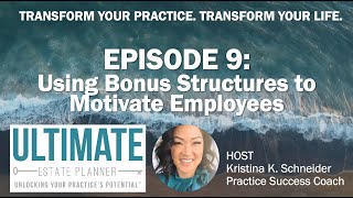 EPISODE 9: Using Bonus Structures to Motivate Employees