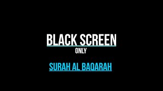 Surah Al Baqarah | black screen   | SLEEP | Mishary Rashid Al Afasy