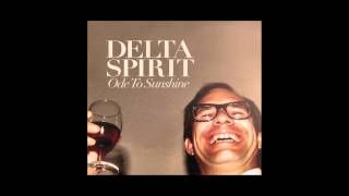 Delta Spirit - \