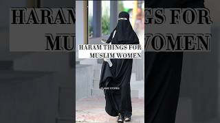 #islam Haram things for Women in islam #shorts #muslim #women