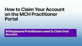 Claim Your Account on the New Practitioner Portal (Reg No. 1 - 91962) | Step-by-Step Guide | MCH 2.0