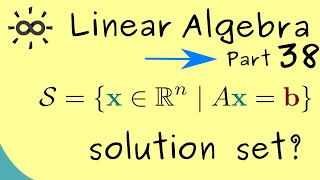 Linear Algebra 38 | Set of Solutions