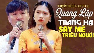 TÌNH KHÚC ĐỂ ĐỜI - Tuyệt Đỉnh Song Ca QUANG LẬP, TRANG HẠ Say Mê Triệu Người | Chuyện Ngày Xưa