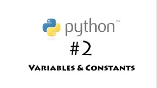 Python for Beginners #2 - Variables and Constants