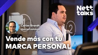 Como EXPLOTAR tu marketing con tu MARCA PERSONAL (Carlos Brandt / @elmercadologo) | Nett talks