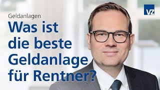 Was ist die beste Geldanlage für Rentner?