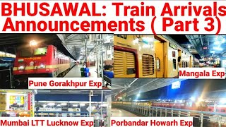 BHUSAWAL JN:Train Arrival Announcement| Mangala,LTT Lucknow,Porbandar Howrah,Pune Gorakhpur Express