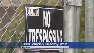 Manteca Mourning Teen Killed By Train