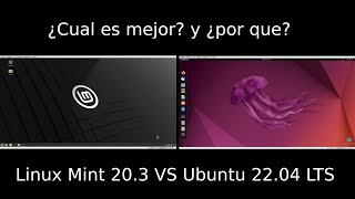 Ubuntu 22.04 LTS vs Linux Mint 20.3 - ¿Cual elegir? ¿Cuál es mejor?