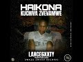 Lance6xxty_-_haikona_kuchiva_zvevamwe||[official audio]