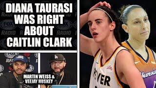 Diana Taurasi Was Right About Caitlin Clark | MARTIN WEISS & VJ HUSKEY