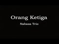 LAGU  BATAK - ORANG KETIGA atau Nabasa TRIO