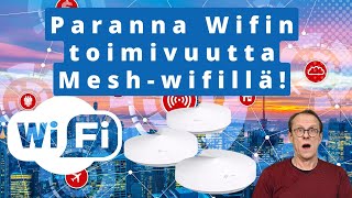 Paranna Wifin toimivuutta - hanki Mesh-Wifi järjestelmä