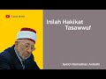 Inilah Hakikat Tasawwuf | Syekh Ramadhan Al-Buthi