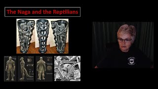 The Naga and The Reptilians of Ancient History