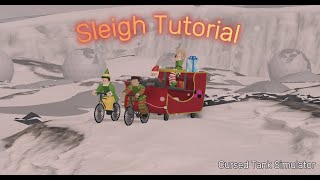 Sleigh Tutorial | Cursed Tank Simulator |