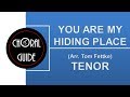 You Are My Hiding Place - TENOR