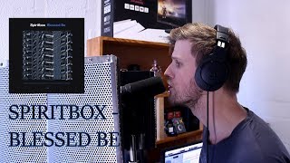 Spiritbox- Blessed Be (Vocal Cover)