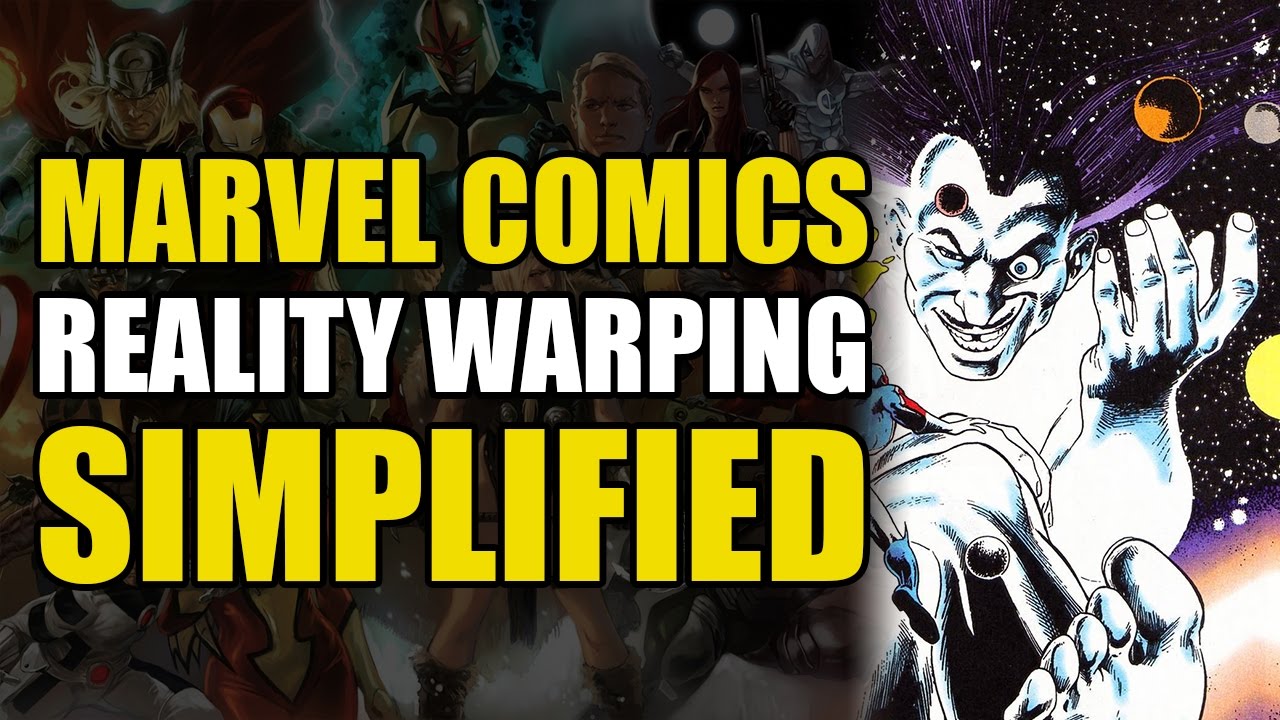 Reality Warping Simplified (Marvel Comics) - YouTube