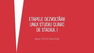 Curs de oncologie 13/2024: Etapele dezvoltării unui studiu clinic de stadiul I