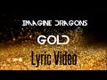 Imagine Dragons - Gold (Lyric Video)
