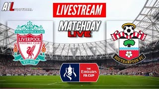 LIVERPOOL vs SOUTHAMPTON Live Stream HD Football FA CUP 5th ROUND + Commentary
