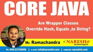 Are Wrapper Classes Override Hash, Equals ,to String? | Core Java Tutorial | by Mr.Ramachandra