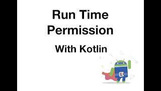 Android Run Time Permissions with Kotlin