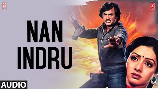 Nan Indru Song | Agni Karangal Movie | Rajanikanth,Sridevi | Rajesh R |Muthulingam | Tamil Old Songs