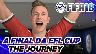 FIFA 18 - The Journey: #12 - FINAL DA EFL CUP COM DANNY