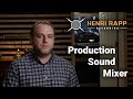 Henri rapp: Production Sound Mixer & Location Sound Recordist