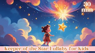 Keeper of the Magical Star | 30-Minute Lullaby with Soft Piano & Gentle Voice for Slee