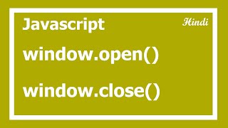 93. javascript window open and close method in Hindi