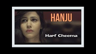 Hanju  By Harf Cheema Latest Punjabi Song 2017 HD Official Video