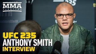 UFC 235: Anthony Smith Says 'I'm Gonna Finish Jon Jones -- One Way or The Other' - MMA Fighting