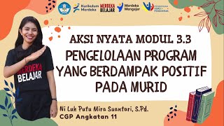 Aksi Nyata Modul 3.3 - Pengelolaan Program yang Berdampak Positif bagi Murid