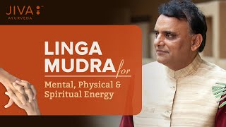 Jiva Ayurveda | Boost your energy levels with Linga Mudra!