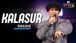 Kalasur | 99side | MTV Hustle 4