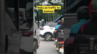 Naku po traffic to mamaya