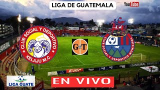 XELAJU VS MUNICIPAL EN VIVO🟠⚫ Liga Nacional - Clausura - Jornada 3