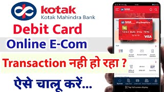 How To Enable Online E-com Transaction In Kotak Debit Card | Kotak Mahindra Bank Debit Card Enable