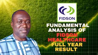 Fundamental Analysis of Fidson Healthcare Plc Full Year Result