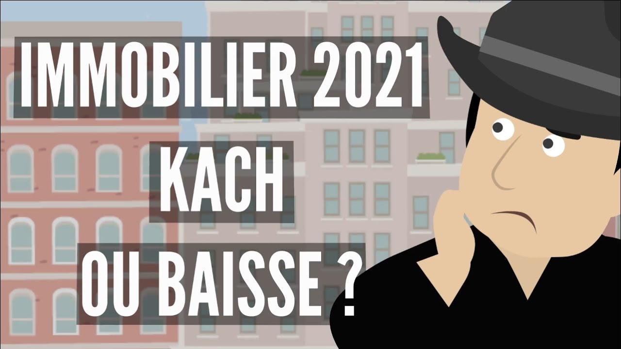 KRACH IMMOBILIER De 2021 Ou Simple Baisse ? - YouTube