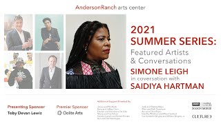 Summer Series: Featured Artists \u0026 Conversations - Simone Leigh in conversation with Saidiya Hartman