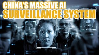 China’s massive AI surveillance system