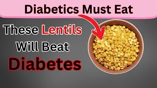 Top 5 Lentils for DIABETES You Must Eat! (Lower Blood Sugar) | Control Diabetes NATURALLY