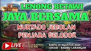 LIVE LENONG JAYA BERSAMA || LOKASI KP- BAMBU LARANGAN JAKARTA BARAT