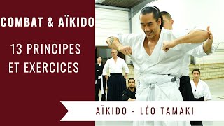 COMBAT ET AÏKIDO - 13 PRINCIPES & EXERCICES (LEO TAMAKI AU CERCLE SILAT DEFENSE)